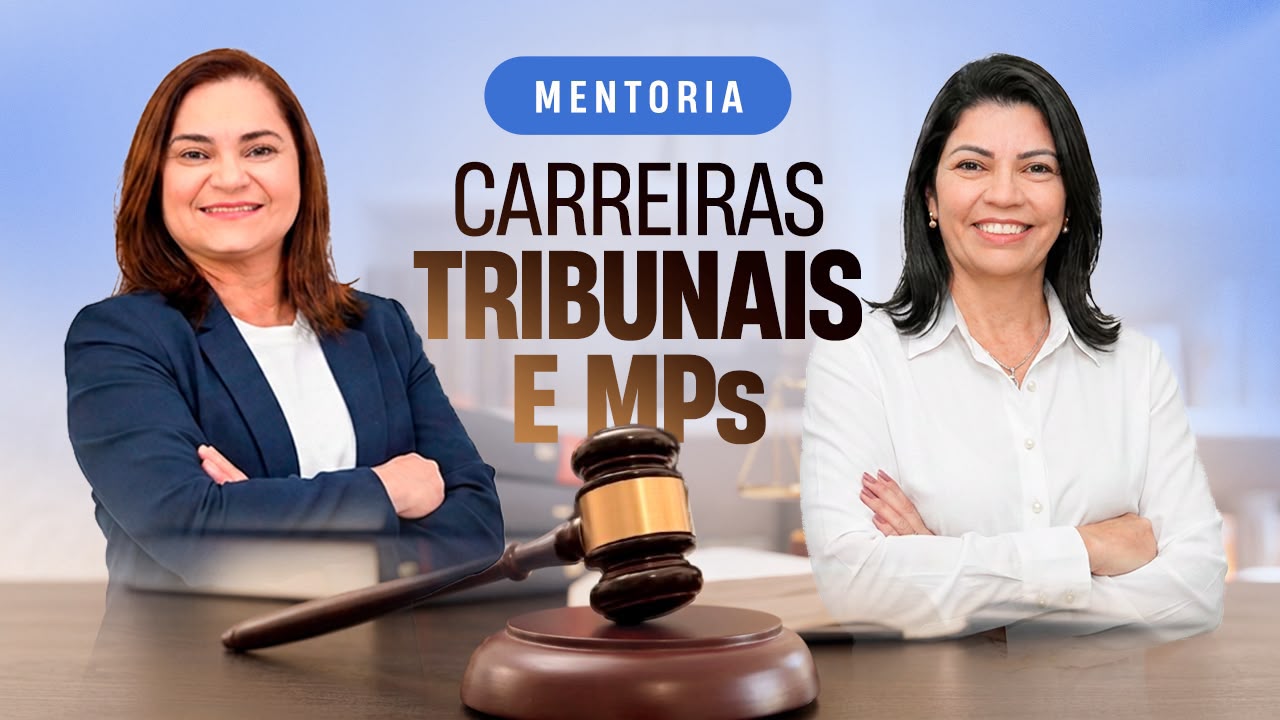 Mentoria Carreiras Tribunais e MPs - Turma 02 - Analista Judiciário e Oficial de Justiça