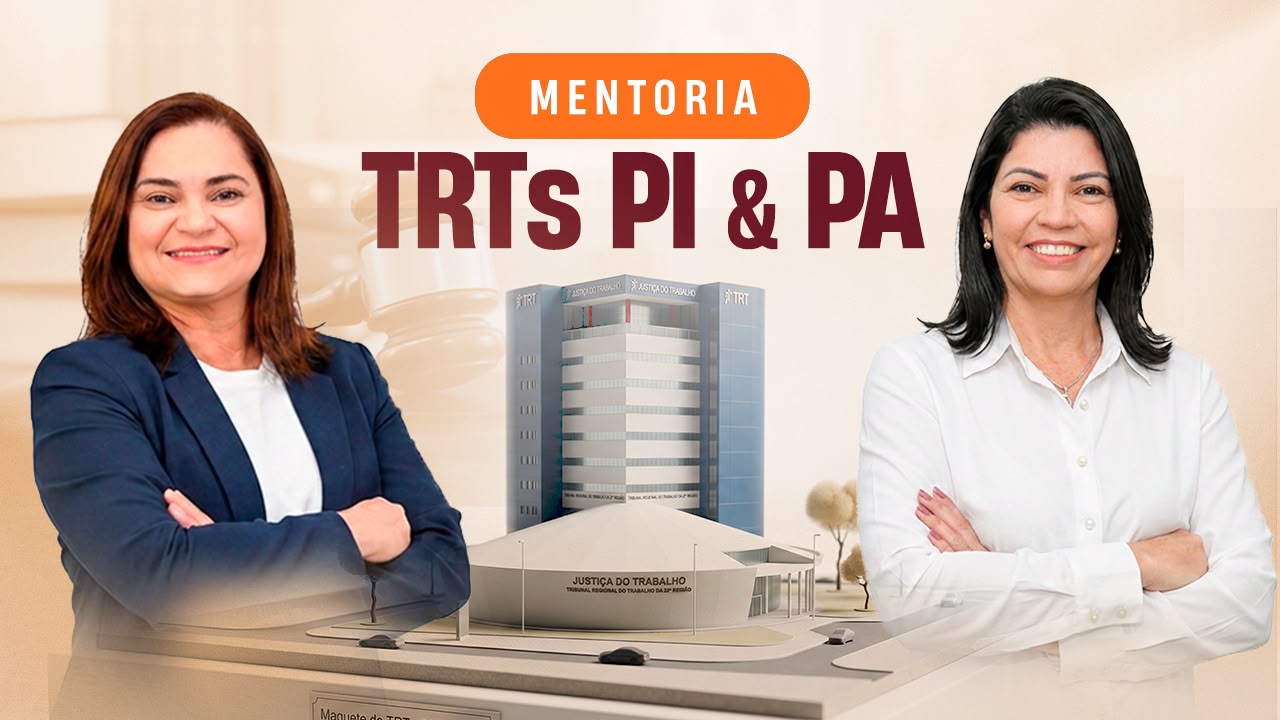 Mentoria TRTs Piauí e Pará - Turma 02 - Técnico Judiciário